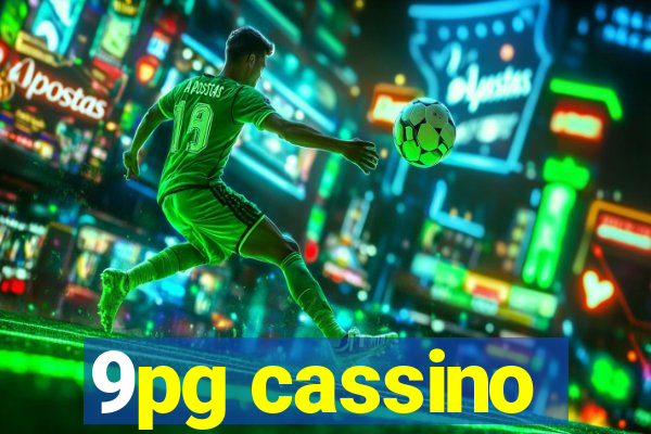 9pg cassino